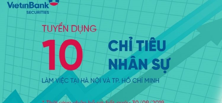 VietinBank Securities Thông báo Tuyển dung tháng 9 năm 2019 VietinBank Securities Thông báo Tuyển dung tháng 9 năm 2019