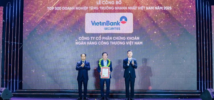 Chứng khoán Công thương thăng hạng trong Top 500 Doanh nghiệp tăng trưởng nhanh nhất Việt Nam 