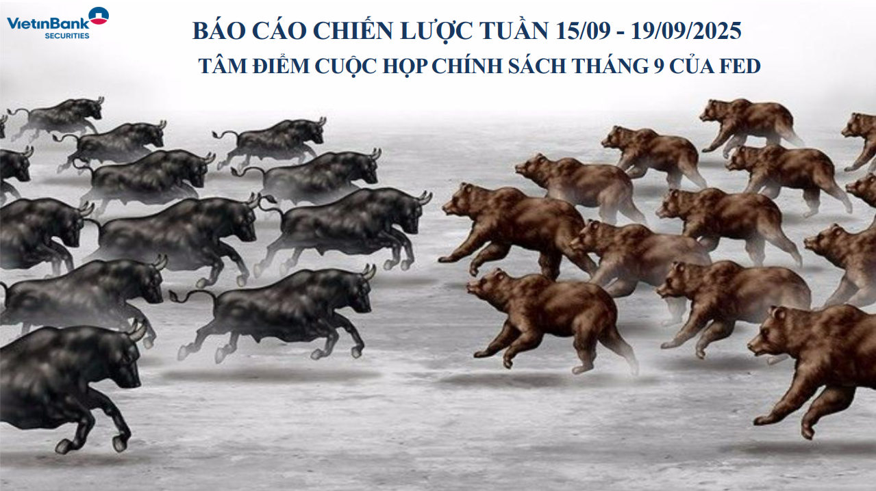 Bản tin chiến lược đầu tư tuần 15.09 – 19.09.2025