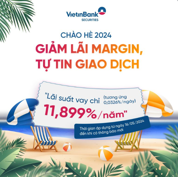 VietinBank Securities triển khai chương trình: “Giảm lãi Margin – Tự tin giao dịch”