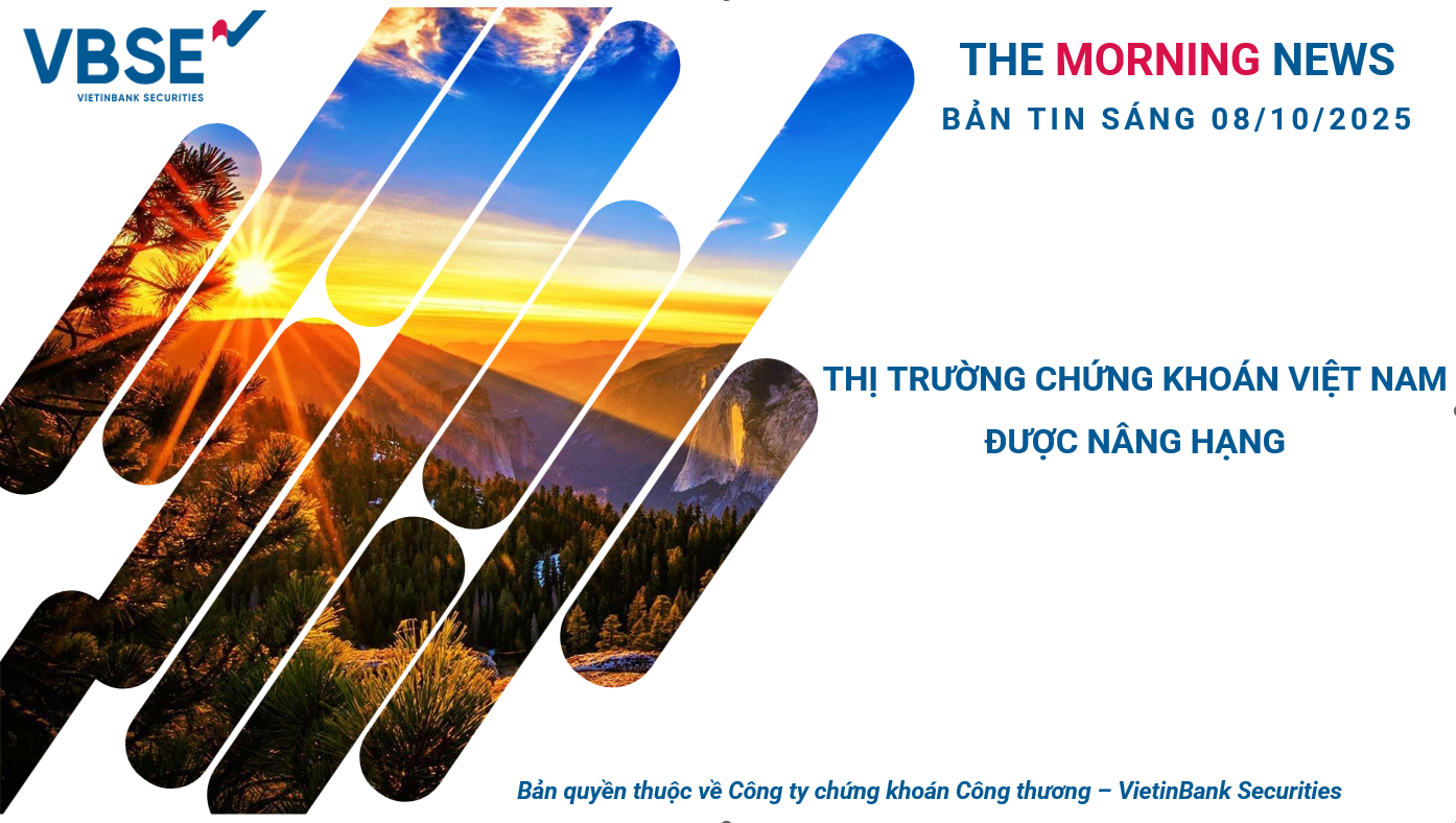 Bản tin thị trường ngày 08/10/2025