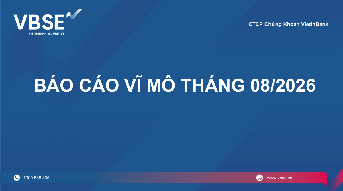Báo cáo vĩ mô tháng 08/2026