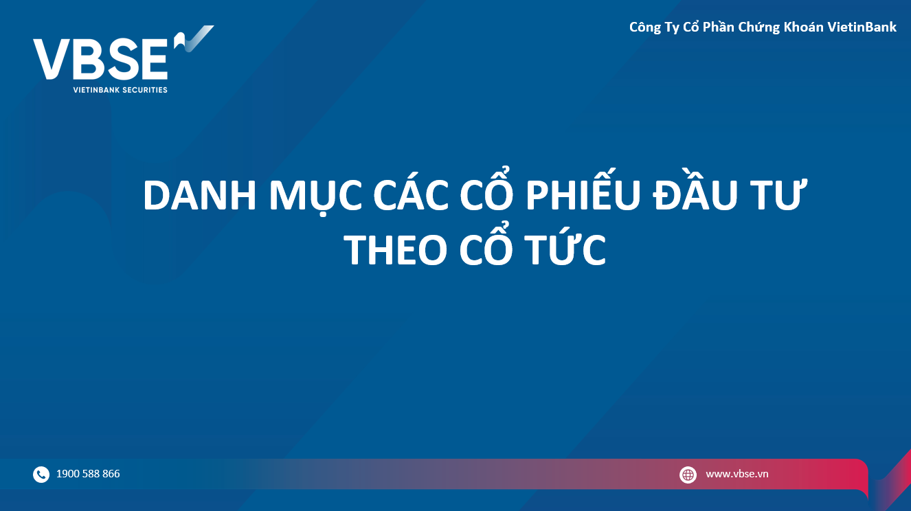 DANH SÁCH CÁC CỔ PHIẾU ĐẦU TƯ THEO CỔ TỨC