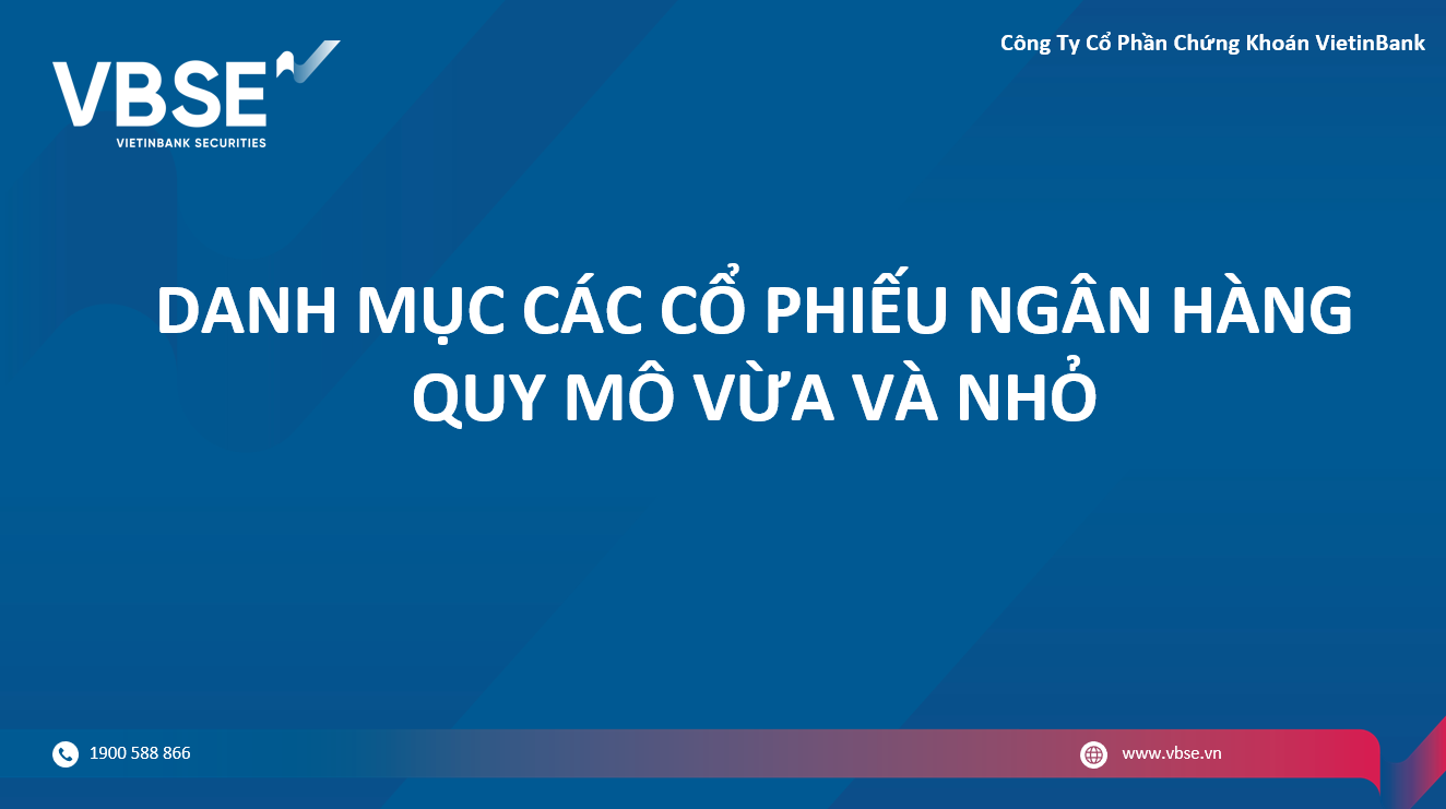 DANH SÁCH CÁC CỔ PHIẾU NGÂN HÀNG QUY MÔ VỪA VÀ NHỎ
